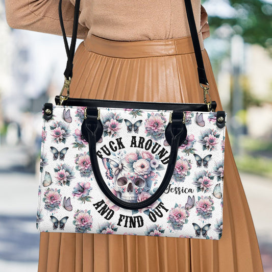 Fuck Around and Find Out - Personalized Skull Leather Handbag