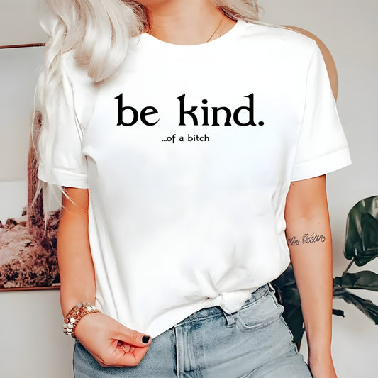 Be Kind of a Bitch Shirt, Sarcastic Sweatshirt, Funny Saying Hoodie, Funny Shirt, Shirt With Saying, Sarcasm Quotes Tee, Humorous T Shirt
