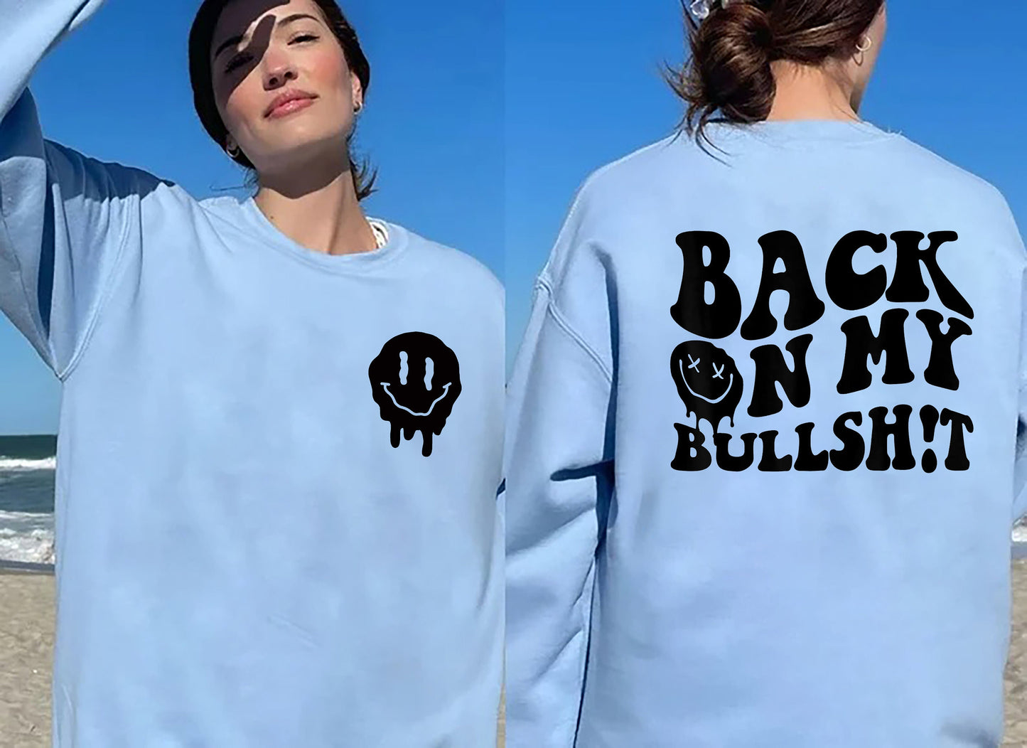 Back On My Bullshit Shirt, Motherhood Sweatshirt, Strong Women Tshirt, Motivational Shirt, Gift for friend, Smiley Gift Shirt, Trendy Shirt