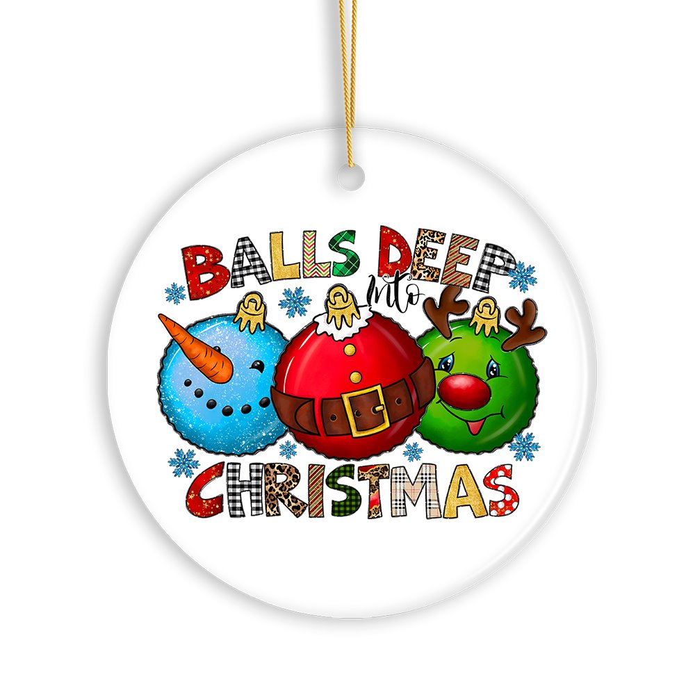 Balls Deep into Christmas Funny Ornament, Xmas Love Humor