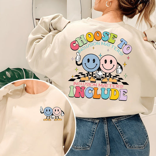 Choose To Include Shirt, SPED Teacher Gift, Be Kind Sweatshirt, Neurodiversity Shirt, Inclusion Shirt, Special Education Teacher Hoodie