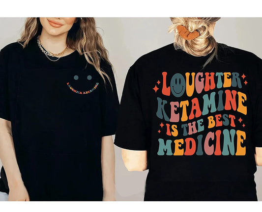 Laughter Ketamine Is The Best Medicine Sweatshirt, Registered Nurse Shirt, Belly Laugh Day Long Sleeve, RN Hoodie Gift for Nurses, Nurse Tee