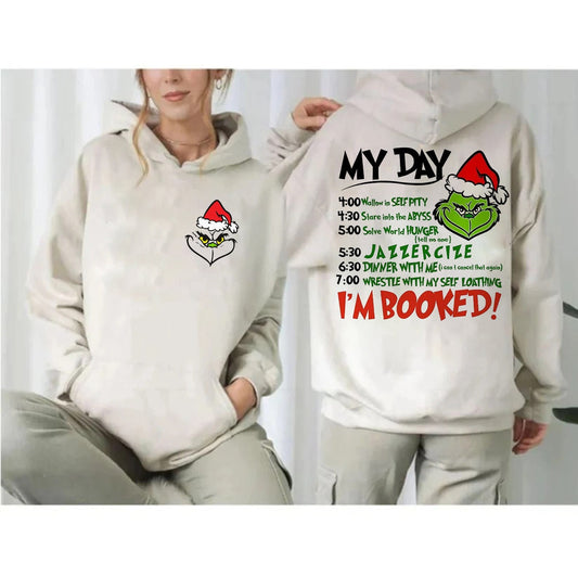 My Day I’M Booked Christmas Sweatshirt, Grinch Sweatshirt, Funny Christmas Sweatshirt, Grinch 2 Sides Sweatshirt, Grinch Christmas t shirt