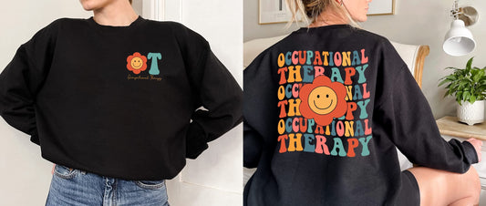 Occupational Therapy Sweatshirt, OT Sweat, Occupational Therapy , Occupational Therapy Sweatshirt, Occupational Therapist, OT Sweatshirt