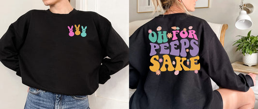 Oh for Peeps Sake Sweatshirt, Cute Happy Easter Peeps Bunny Shirt, Easter Peeps Squad Shirt, Easter Matching Shirts, Cute Easter Gifts Shirt