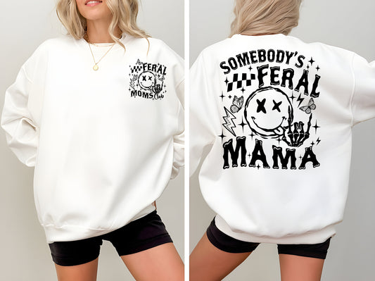 Somebody's Feral Mama Sweatshirt, Funny Mommy Shirt, Mother's Day Gift, Cool Moms Tee, New Mama Gift, Mother's Hoodie, Girl Shirts