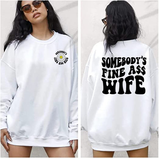 Somebody's Fine Ass Wife Sweatshirt, Wife Sweatshirt, Retro Boho Funny Wife Shirt, Gift for Wife, Wedding Gift, Honey Moon Shirt, Wife Xmas