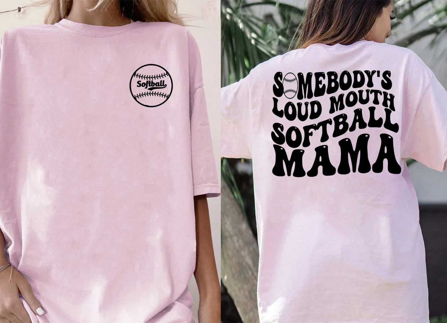 Somebody's Loud Mouth Softball Mama Shirt Gift For Cheering Mom, Smiley Face Tee, Softball Mom Shirt, Softball Lover Outfit, Front and Back