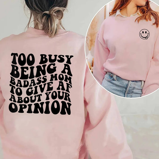 Too Busy Being a Badass Mom Sweatshirt, Funny Gift For Mom, Mom Christmas Gift, New Mom Shirt, Badass Mom shirt, First Time Mom Gift Shirt