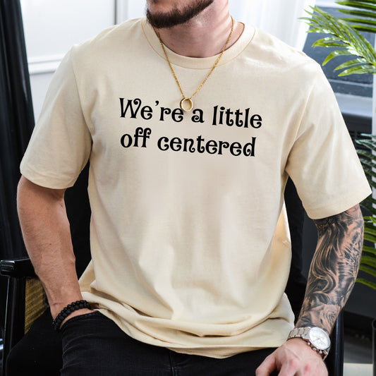 We're A Little Off Centered Shirts, Pottery Sweatshirt, Ceramic Art Shirt, Shaping Ceramics Hoodie, Artisans Making Handicrafts Hoodie