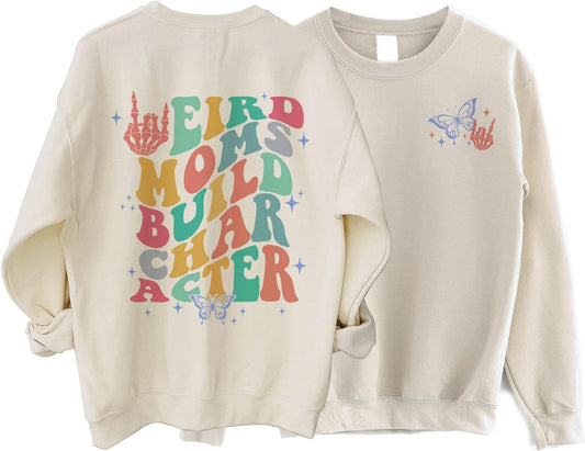 Weird Moms Build Character Sweatshirt, Weird Moms Shirt, Mother's Day Gift, Gift for Mom, Weird mom's Shirt, Skeleton Rock Hand, Funny Mom