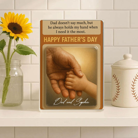 Personalized Father’s Day Gift – Acrylic Block with Holding Hands Design and Quote – Custom Keepsake from Daughter or Son to Dad