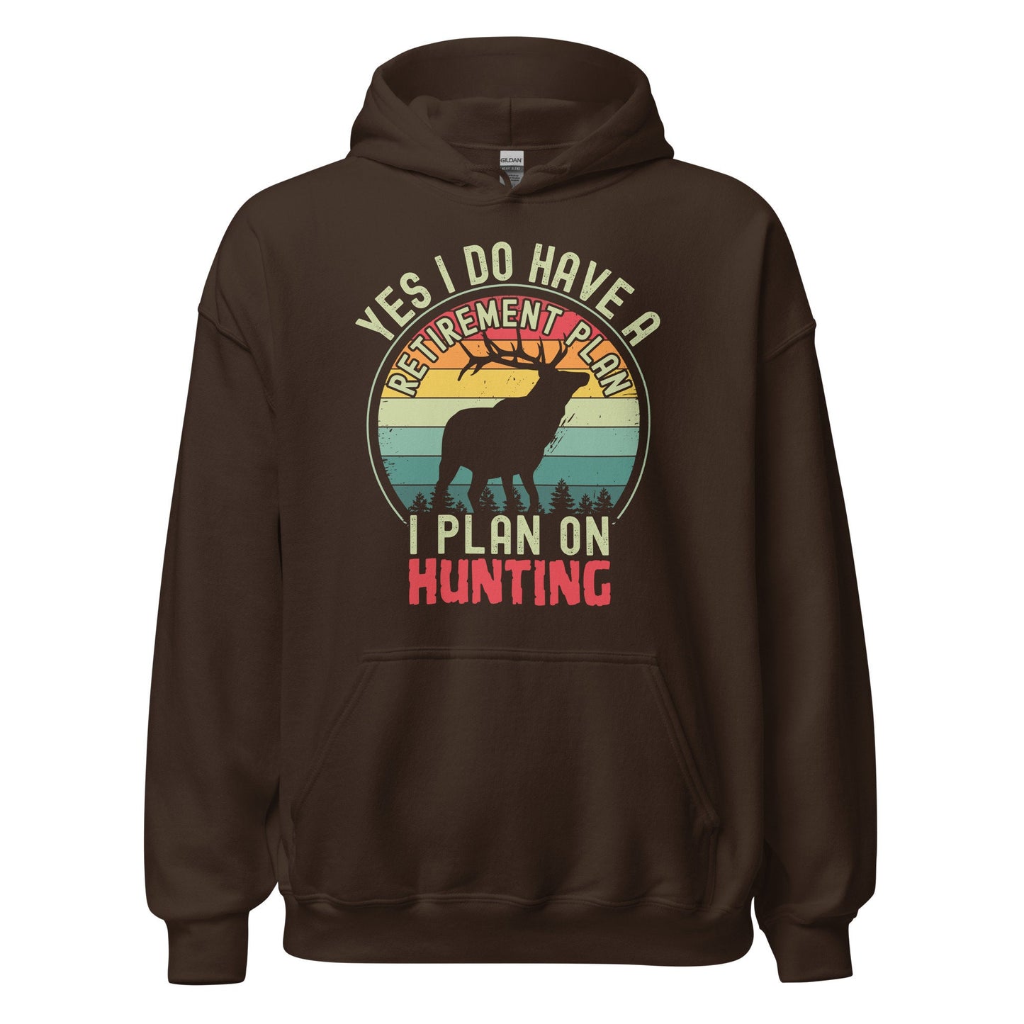 Hunting retirement gift, hunting hoodie, gift for hunter, deer hunting hoodie, Yes I Do Have A Retirement Plan I Plan On Hunting Hoodie