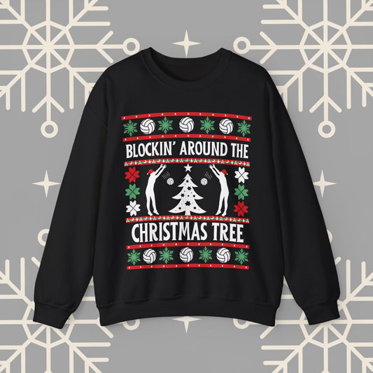 Volleyball Ugly Christmas , Blockin' Around the Christmas Tree Sweatshirt, Funny Holiday Crewneck, Gift for Volleyball Player