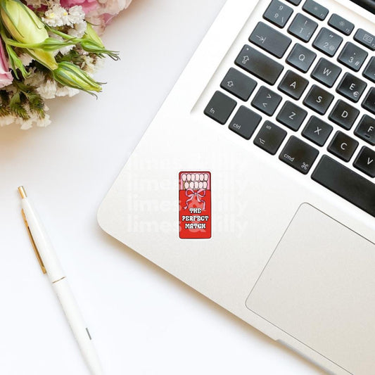 The Perfect Match Matches Sticker | Valentine’s Day Sticker | Valentine Sticker | Kindle Stickers | Vinyl Sticker | Laptop |