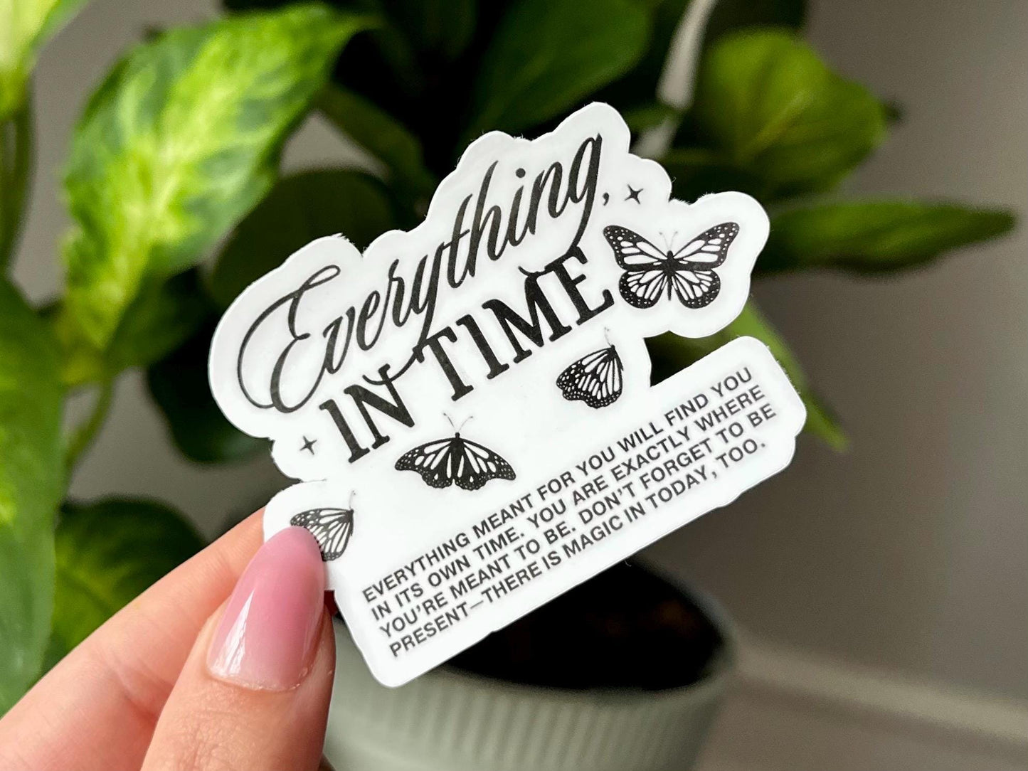 Everything In Time Waterproof Sticker, Mental Health Stickers, Handdrawn Art, Bestfriend Gifts, Positivity