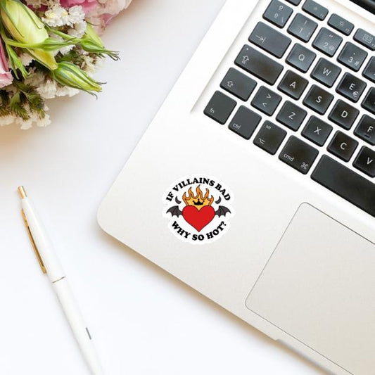 If Villains Bad Why So Hot Fire Heart Vinhl Sticker | Bookish stickers | kindle stickers | laptop | spicy romance | smutty