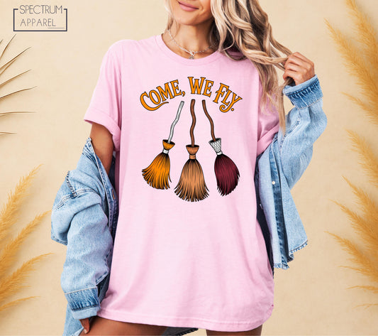 Come We Fly T-Shirt, Come We Fly Halloween Shirt, Come We Fly October Shirt, Halloween Witch Broom Tee, Spooky Witch Shirt, Cute Autumn Tee