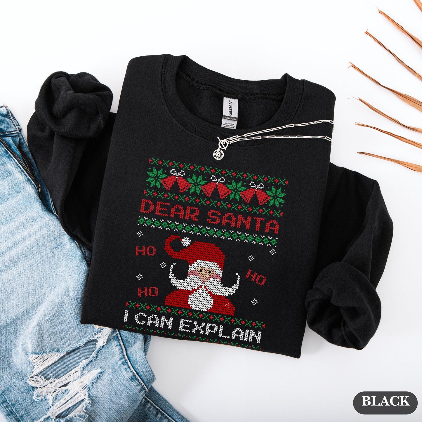 Dear Santa I Can Explain Sweatshirt | Funny Christmas Sweater | Ugly Christmas Party Shirt | Holiday Crewneck Gift | Naughty or Nice Sweater