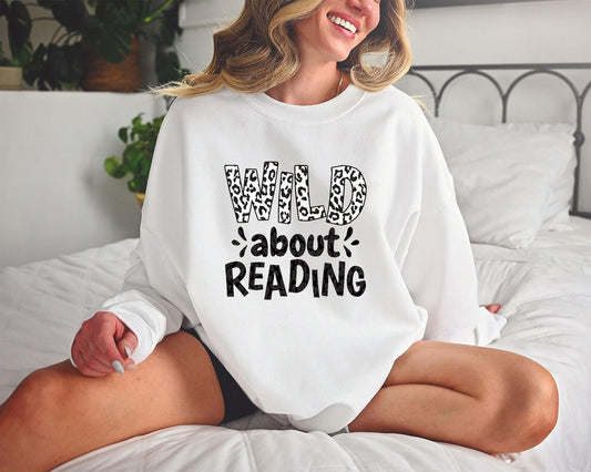 Reading Lover Apparel Wild About Reading, Reading Books And Bookworm Library Day Sweatshirt