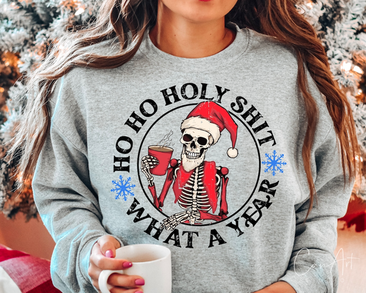 Ho Ho Holy Shirt What A Yearr Christmas Sweatshirt, Funny Christmas, Christmas Humor T-shirt, Skeleton Santa Claus Christmas, Skeleton Santa Claus T-shirt