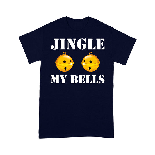 Jingle My Bells Bronntanas Nollag Greannmhar Bronntanas Léine Tee Don Nollaig