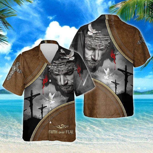 Jesus Christian Savior Faith Over Fear Hawaiian Shirt,Hawaiian Shirt Gift, Christmas Gift