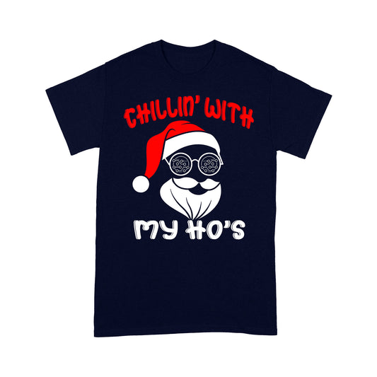 Chillin' With My Ho's Funny Christmas Gift Bronntanas Léine Tee Don Nollaig