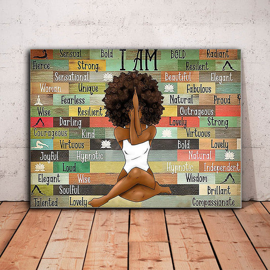 Black Girl With Yoga – I Am Sensual, Bold, Radiant, Fierce, Strong, Resilient - Black Girl Canvas