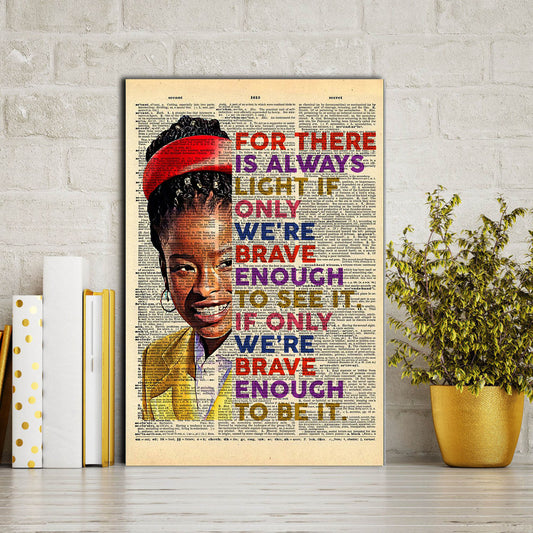 Black Girl – For There Is Always Light, If Only We’re Brave Enough To See It, Gift for Her Canvas, Wall-art Canvas
