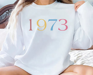Custom Year 1973 Sweatshirt, 50th Birthday Gift, Unisex Crewneck T-shirt, Gift for Him, Her, Custom Year Sweatshirt