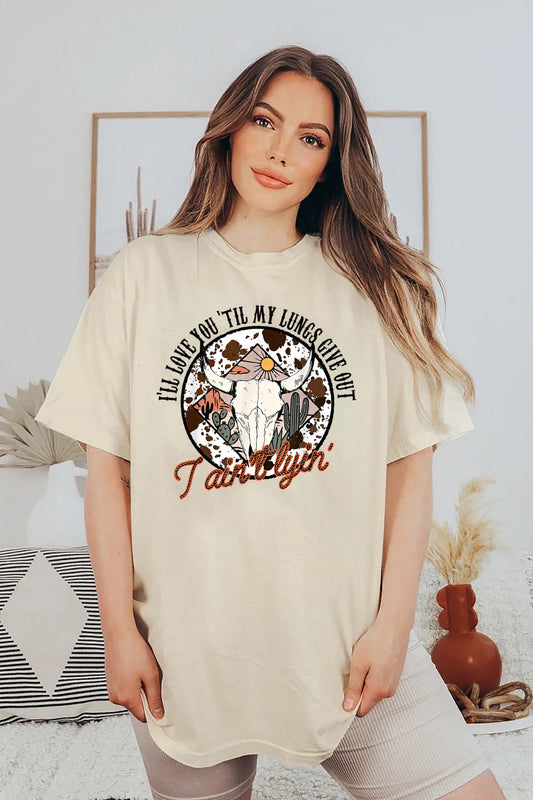 I'll Love You Till My Lungs Give Out Ain't Lyin Sweatshirt