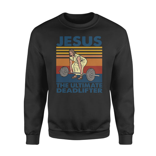 Jesus The Ultimate Deadlifter Funny Vintage Gym Christian - funny sweatshirt gifts christmas ugly sweater for men and women
