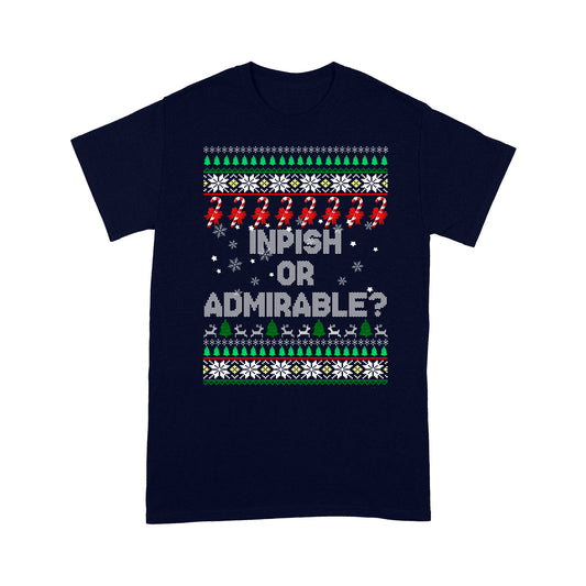 Impish Or Admirable Funny Ugly Christmas Gift Tee Shirt Gift For Christmas