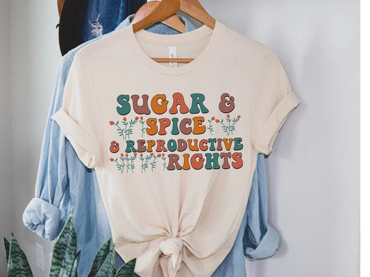 Sugar & Spice and Reproductive Rights Short-Sleeve Unisex T-Shirt Pro-Choice Shirt Reproductive Freedom Abortion Rights
