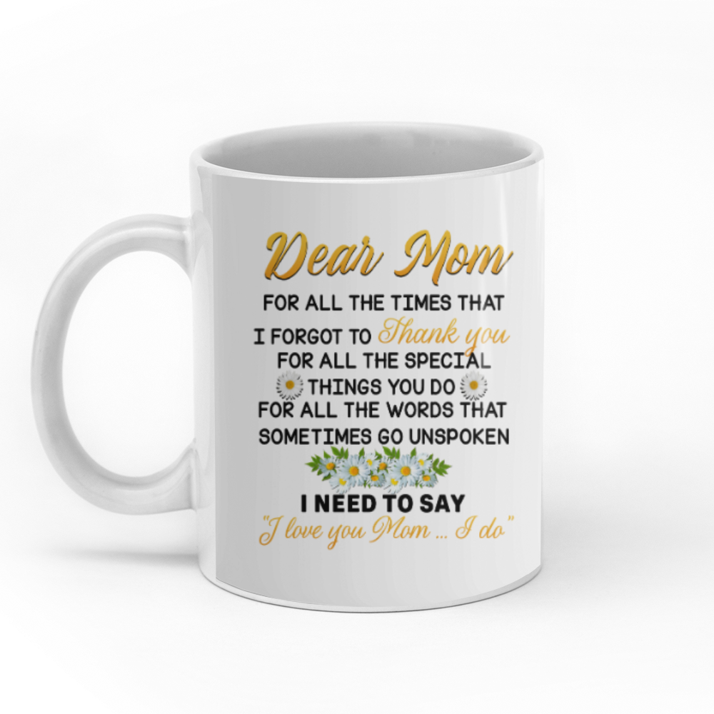 Dear Mom I need to say I love you Mom custom christmas mugs