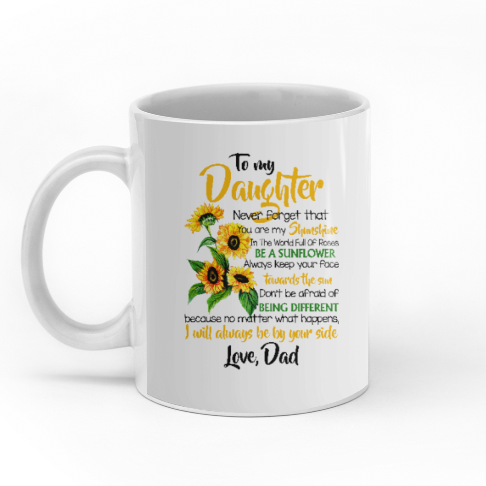 To My Daughter I Will Be Always Be By Your Side personalised gift customized mug coffee mugs gifts custom christmas mugs