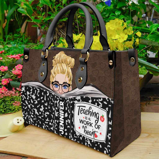 Teaching Is A Work Of Heart - Personalized Teacher Leather Handbag