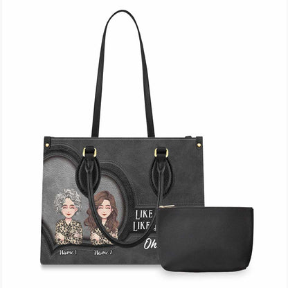 Like Mother Like Daughter - Personalized Mother's Day Mother Leather Handbag