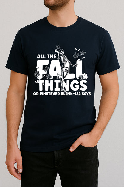 Funny Skeleton Fall T-Shirt – All The Fall Things Graphic Tee, Autumn Halloween Parody Shirt