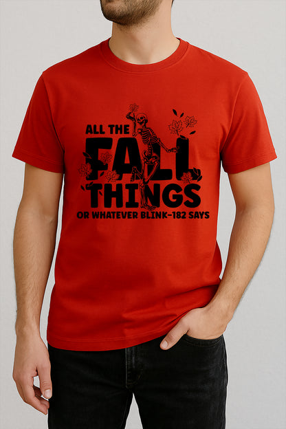 Funny Skeleton Fall T-Shirt – All The Fall Things Graphic Tee, Autumn Halloween Parody Shirt