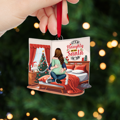 Personalized Gift for Couple, Let’s Be Naughty And Save Santa the Trip Christmas Ornament