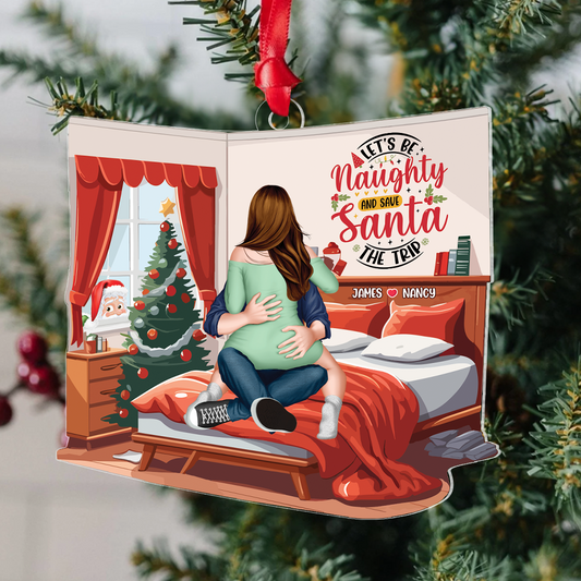 Personalized Gift for Couple, Let’s Be Naughty And Save Santa the Trip Christmas Ornament