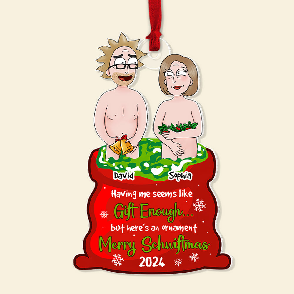 Personalized Gifts For Couple Christmas Ornament Having Me Seems Like Gift Enough