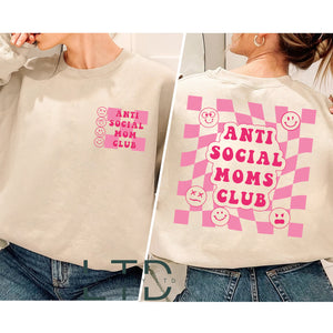 Anti Social Moms Club Shirt, Mama Sweatshirt, Printed Front and Back, Mothers Day Gift for Her, Antisocial Mom Sweatshirt, Mom Gifts