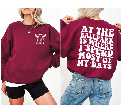 At The Ballpark Is Where I Spend Most Of My Days Hoodie, Baseball Mom Shirt, Boys Baseball, Trendy Baseball, Baseball Sweatshirt, Mom Shirt