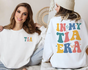 Auntie Sweatshirt, Aunt Shirt, Tia Sweatshirt, New Tia Gift, Tia To Be Shirt, Sister Gift, Baby Announcement, In My Tia Era Sweatshirt gift