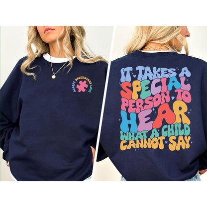 Autism Sweatshirt, It Takes A Special Person To Hear What A Child Cannot Say, Special Ed Shirt, Behavior Analyst Sweatshirt