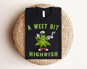 A Wee Bit Highrish Sweatshirt, A Wee Bit Highrish Tee, Funny St Patrick Day Shirt,Funny Drinking Shirt,Irish Shirt,Saint Patrick's Day Shirt