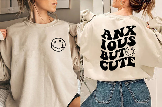 Anxious But Cute Sweatshirt Mental Health Hoodie Mental health Awareness Mental Health Sweatshirt College Anxiety Sweatshirt Anxiety Shirt